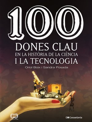 cover image of 100 dones clau en la història de la ciència i la tecnologia